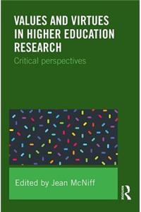 Values and Virtues in Higher Education Research.