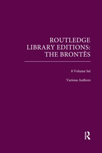 Routledge Library Editions: The Brontës