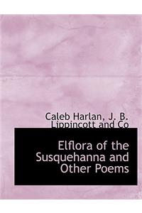 Elflora of the Susquehanna and Other Poems