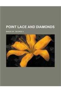 Point Lace and Diamonds