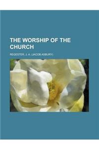 The Worship of the Church