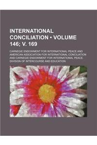 International Conciliation (Volume 146; V. 169)