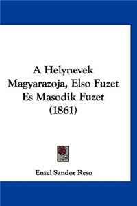 A Helynevek Magyarazoja, Elso Fuzet Es Masodik Fuzet (1861)