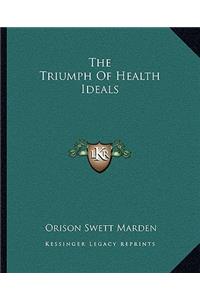 The Triumph of Health Ideals