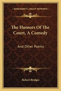 Humors of the Court, a Comedy