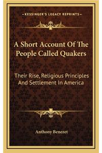 A Short Account of the People Called Quakers