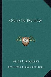 Gold in Escrow