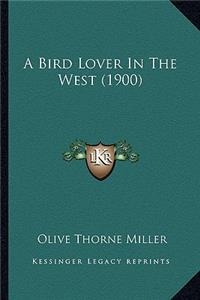 Bird Lover in the West (1900)