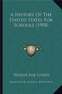 History Of The United States For Schools (1908)