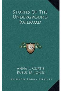 Stories Of The Underground Railroad