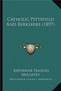 Catholic Pittsfield and Berkshire (1897)