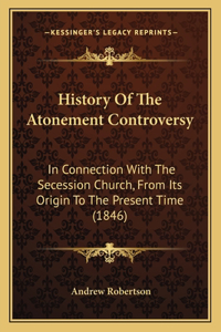 History Of The Atonement Controversy