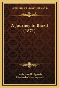 A Journey in Brazil (1871)