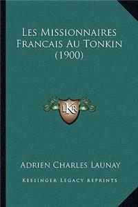 Les Missionnaires Francais Au Tonkin (1900)