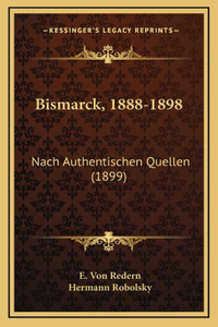 Bismarck, 1888-1898