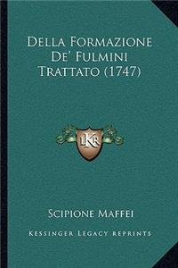 Della Formazione De' Fulmini Trattato (1747)
