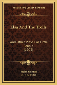 Elsa And The Trolls