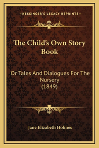 The Child's Own Story Book