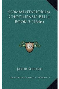 Commentariorum Chotinensis Belli Book 3 (1646)