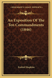 An Exposition Of The Ten Commandments (1846)