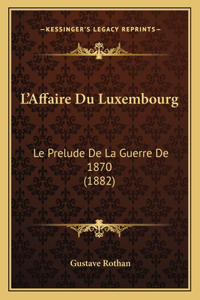 L'Affaire Du Luxembourg