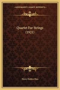 Quartet For Strings (1921)