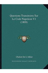 Questions Transitoires Sur Le Code Napoleon V1 (1809)