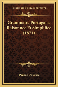Grammaire Portugaise Raisonnee Et Simplifiee (1871)