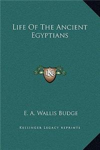 Life Of The Ancient Egyptians