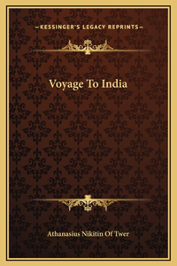 Voyage To India