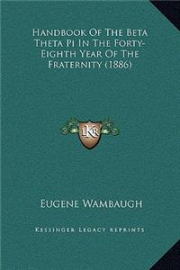Handbook Of The Beta Theta Pi In The Forty-Eighth Year Of The Fraternity (1886)
