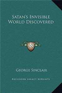 Satan's Invisible World Discovered