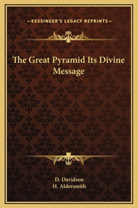 The Great Pyramid Its Divine Message