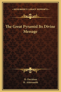 Great Pyramid Its Divine Message