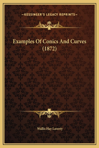Examples Of Conics And Curves (1872)