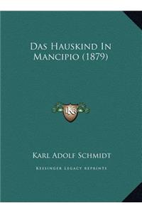 Das Hauskind In Mancipio (1879)
