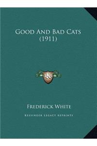 Good and Bad Cats (1911)