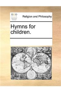 Hymns for children.