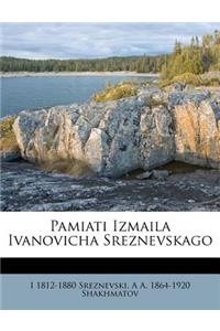 Pamiati Izmaila Ivanovicha Sreznevskago