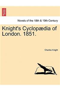 Knight's Cyclopaedia of London. 1851.