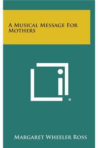 A Musical Message for Mothers
