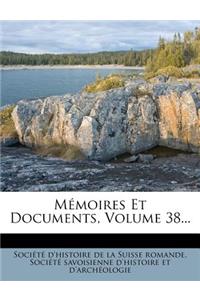 Memoires Et Documents, Volume 38...