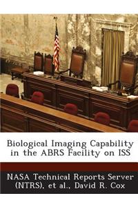 Biological Imaging Capability in the Abrs Facility on ISS