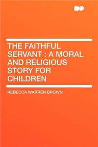 The Faithful Servant