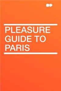 Pleasure Guide to Paris