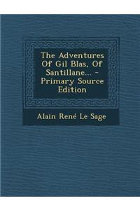 The Adventures of Gil Blas, of Santillane...