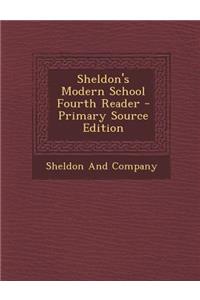 Sheldon's Modern School Fourth Reader