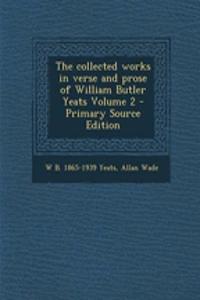 The Collected Works in Verse and Prose of William Butler Yeats Volume 2
