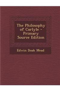 The Philosophy of Carlyle - Primary Source Edition