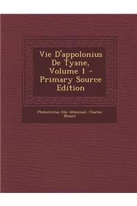 Vie D'Appolonius de Tyane, Volume 1 - Primary Source Edition